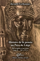 Histoire de la pensée au Pays de Liège: Des origines à nos jours Tome II : XIIe s.-XVe s. (French Edition) B07PX2F98D Book Cover