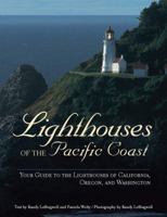 Lighthouses of the Pacific Coast: Your Guide to the Lighthouses of California, Oregon, and Washington (Pictorial Discovery Guide) 0896584291 Book Cover