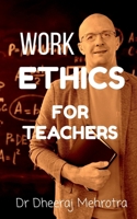 Work Ethics For Teachers 1685232698 Book Cover