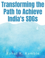 Transforming the Path to Achieve India's SDGs 1649513321 Book Cover