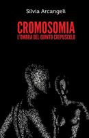 Cromosomia: L'ombra del quinto crepuscolo 1495253732 Book Cover