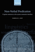 Nonverbal Predication: Copular Sentences at the Syntax-Semantics Interface 0199543542 Book Cover