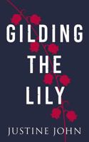 Gilding the Lily 1911079751 Book Cover