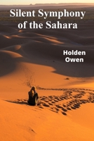 Silent Symphony of the Sahara: A Nomad's Endurance in the Deserts of Africa B0DY5659C9 Book Cover