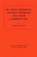 On Group-Theoretic Decision Problems and Their Classification. 0691080917 Book Cover