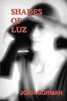 Shades of Luz 098409847X Book Cover