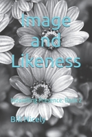 Image and Likeness: The Indwelling Glory of God B0F8NK2TBC Book Cover