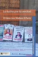 La lucha por la verdad: El falso caso Wallace II Parte 1702883655 Book Cover