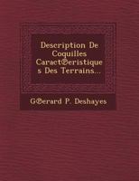 Description de Coquilles Caract Eristiques Des Terrains... 1249488907 Book Cover