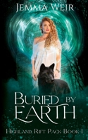 Buried by Earth (Highland Rift Scar) 1916538037 Book Cover