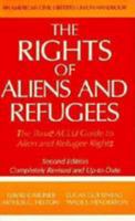The Rights of Aliens and Refugees: The Basic Aclu Guide to Alien and Refugee Rights (American Civil Liberties Union Handbook) 080931598X Book Cover