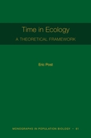 Time in Ecology: A Theoretical Framework [mpb 61] 0691163863 Book Cover