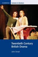 Twentieth Century British Drama 052179563X Book Cover