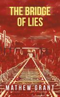 The Bridge of Lies 1728380251 Book Cover
