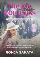 The Joy Compass written for Women and Men: Find out what you really want in life and realize your dreams 3033086942 Book Cover