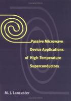 Passive Microwave Device Applications of High-Temperature Superconductors 0521034175 Book Cover