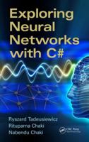 Exploring Neural Networks with C# 1482233398 Book Cover