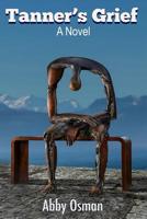 Tanner's Grief 1074339525 Book Cover