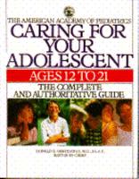Caring for Your Adolescent: Ages 12 to 21 (Child Care) 055307556X Book Cover