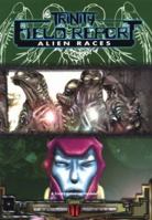 Trinity Field Report: Alien Races 1565047729 Book Cover