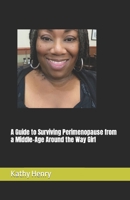 A Guide to Surviving Perimenopause from a Middle-Age Around the Way Girl B0BGPJRYC4 Book Cover