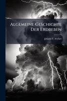 Algemeine Geschichte Der Erdbeben 1178801004 Book Cover