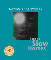 Born to Slow Horses (Wesleyan Poetry) 0819567450 Book Cover