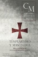 Templarismo Y Masoner�a: Mito Y Realidad de Los Movimientos Templarios Actuales 1793246076 Book Cover