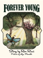 Forever Young: A Story of Everlasting Friendship 1662933614 Book Cover