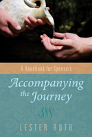 Accompanying the Journey: A Handbook for Sponsors 1620322307 Book Cover