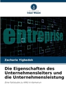 Die Eigenschaften des Unternehmensleiters und die Unternehmensleistung (German Edition) 6209868584 Book Cover