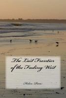 The Last Frontier of the Fading West 1975951921 Book Cover