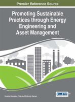 Promoting Sustainable Practices through Energy Engineering and Asset Management 1466682221 Book Cover