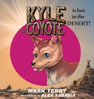 Kyle the Coyote: Lost in the Desert 1087934222 Book Cover