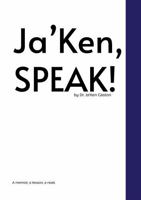 Ja'Ken, Speak! B0FBRXPQRY Book Cover