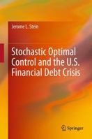 Stochastic Optimal Control and the U.S. Financial Debt Crisis 146143078X Book Cover