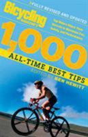 Bicycling Magazine's 1,000 All-time Top Tips for Cyclists: Top Riders Share Their Secrets to Maximise Fun, Safety and Performance 1594860513 Book Cover