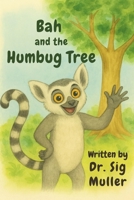 Bah and the Humbug Tree: A Jungle Adventure About Friendship, Fun, and Lemurs for Kids Ages 2-8 B0FQJ22DC6 Book Cover