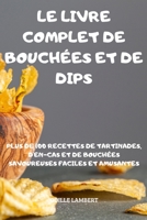 Le Livre Complet de Bouch�es Et de Dips 1837897859 Book Cover