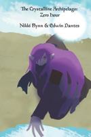 The Crystalline Archipelago: Zero Hour 1724005960 Book Cover