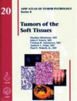 Tumors of the Soft Tissue (Atlas of Tumor Pathology) 1933477318 Book Cover