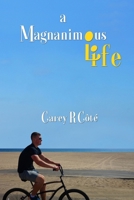 A Magnanimous Life B0H7L9DWDT Book Cover