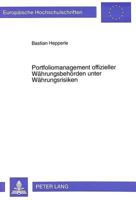 Portfoliomanagement Offizieller Waehrungsbehoerden Unter Waehrungsrisiken: Die Strategie Der Reservediversifizierung Unter Beruecksichtigung Portfolio 3631308094 Book Cover