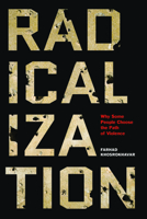 Radicalization: Why Some People Choose the Path of Violence 1620972689 Book Cover