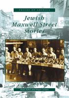 Jewish Maxwell Street Stories (IL) (Voices of America) 0738532401 Book Cover