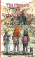 The Mystery of Watermelon Pass 1943144141 Book Cover