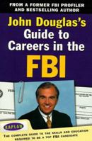 John Douglas's Guide to Careers in the FBI 0743272803 Book Cover