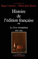 Histoire de l'édition française, tome 2 : Le Livre triomphant 2213024006 Book Cover