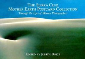 The Sierra Club: Mother Earth Postcard Collection: Through the Eyes of Women Photographers 0871564564 Book Cover