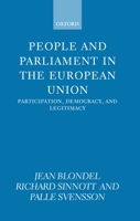 People and Parliament in the European Union: Participation, Democracy, and Legitimacy 0198293089 Book Cover